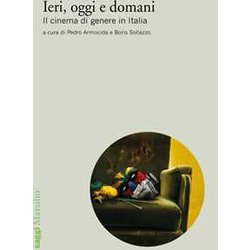 Ieri, Oggi E Domani. Il Cinema Di Genere In Italia