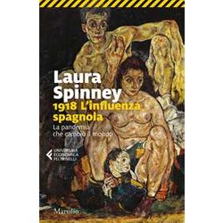 1918. L'influenza Spagnola. La Pandemia Che Cambiò Il Mondo 1918. L'influenza Spagnola. La Pandemia Che Cambiò Il Mondo
