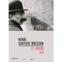 Henri Cartier-Bresson. Le Grand Jeu. Ediz. Italiana, Inglese E Francese Henri Cartier-Bresson. Le Grand Jeu. Ediz. Italiana, Inglese E Francese