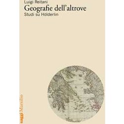 Geografie Dell'altrove. Studi Su HöLderlin Geografie Dell'altrove. Studi Su HöLderlin