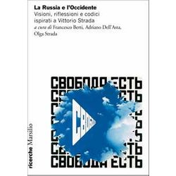 La Russia E L'occidente. Visioni, Riflessioni E Codici Ispirati A Vittorio Strada La Russia E L'occidente. Visioni, Riflessioni E Codici Ispirati A Vittorio Strada