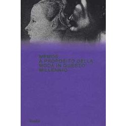 Memos. A Proposito Della Moda In Questo Millennio. Catalogo Della Mostra (Milano, 21 Febbraio-4 Maggio 2020). Ediz. A Colori Memos. A Proposito Della Moda In Questo Millennio. Catalogo Della Mostra (Milano, 21 Febbraio-4 Maggio 2020). Ediz. A Colori