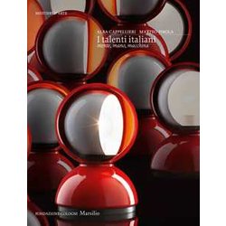 I Talenti Italiani. Mente, Mano, Macchina. Ediz. A Colori I Talenti Italiani. Mente, Mano, Macchina. Ediz. A Colori