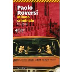 Milano Criminale. Città Rossa (Vol. 1)