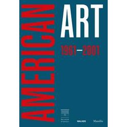 American Art 1961-2001. Ediz. Italiana American Art 1961-2001. Ediz. Italiana