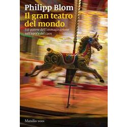 Il Teatro Del Mondo. Sul Potere Dell’Immaginazione Nell’Epoca Del Caos Il Teatro Del Mondo. Sul Potere Dell’Immaginazione Nell’Epoca Del Caos