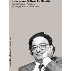 Il Riformismo Di Gianni De Michelis Il Riformismo Di Gianni De Michelis