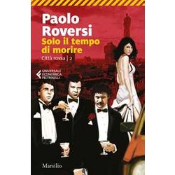 Solo Il Tempo Di Morire. Città Rossa (Vol. 2) Solo Il Tempo Di Morire. Città Rossa (Vol. 2)