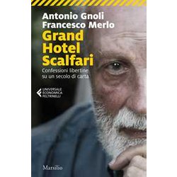 Grand Hotel Scalfari. Confessioni Libertine Su Un Secolo Di Carta Grand Hotel Scalfari. Confessioni Libertine Su Un Secolo Di Carta