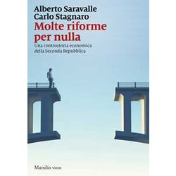 Molte Riforme Per Nulla. Una Controstoria Economica Della Seconda Repubblica Molte Riforme Per Nulla. Una Controstoria Economica Della Seconda Repubblica