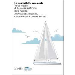 Sostenibilità non costa. Verso modelli di business sostenibili nella nautica