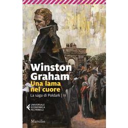 Una Lama Nel Cuore. La Saga Di Poldark (Vol. 11) Una Lama Nel Cuore. La Saga Di Poldark (Vol. 11)
