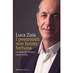 I Pessimisti Non Fanno Fortuna. La Sfida Del Futuro Come Scelta I Pessimisti Non Fanno Fortuna. La Sfida Del Futuro Come Scelta