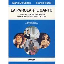 La Parola E Il Canto. Tecniche, Problemi, Rimedi Nei Professionisti Della Voce La Parola E Il Canto. Tecniche, Problemi, Rimedi Nei Professionisti Della Voce