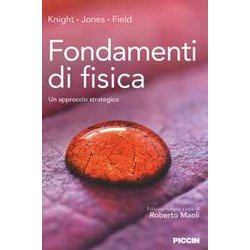 Fondamenti Di Fisica. Un Approccio Strategico Fondamenti Di Fisica. Un Approccio Strategico
