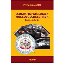 Ecografia Patologica Muscoloscheletrica. Testo E Atlante Ecografia Patologica Muscoloscheletrica. Testo E Atlante