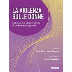 La Violenza Sulle Donne. Definizioni E Caratteristiche Di Un Fenomeno Globale