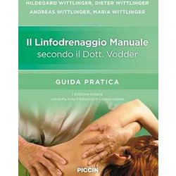 Il linfodrenaggio manuale secondo il dott. Vodder. Guida pratica