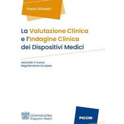 La Valutazione Clinica E L'indagine Clinica Dei Dispositivi Medici Secondo Il Nuovo Regolamento Europeo La Valutazione Clinica E L'indagine Clinica Dei Dispositivi Medici Secondo Il Nuovo Regolamento Europeo