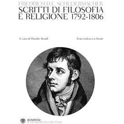 Scritti Di Filosofia E Religione 1792-1806. Testo Tedesco A Fronte Scritti Di Filosofia E Religione 1792-1806. Testo Tedesco A Fronte