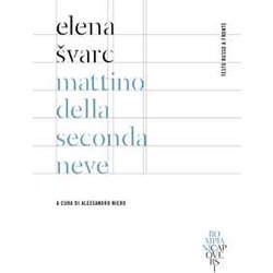 Mattino Della Seconda Neve. Testo Russo A Fronte. Ediz. Bilingue Mattino Della Seconda Neve. Testo Russo A Fronte. Ediz. Bilingue