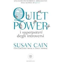 Quiet Power. I Superpoteri Degli Introversi Quiet Power. I Superpoteri Degli Introversi