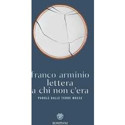 Lettera A Chi Non C'era: Parole Dalle Terre Mosse