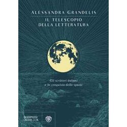 Il Telescopio Della Letteratura: Gli Scrittori Italiani E La Conquista Dello Spazio