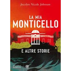 La Mia Monticello E Altre Storie La Mia Monticello E Altre Storie