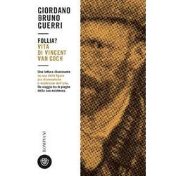 Follia? Vita Di Vincent Van Gogh Follia? Vita Di Vincent Van Gogh
