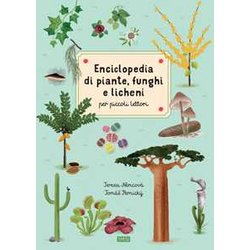 Enciclopedia Di Piante, Funghi E Licheni Per Piccoli Lettori