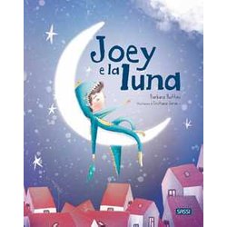 Joey E La Luna. Ediz. A Colori