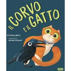 Il Corvo E Il Gatto. Ediz. A Colori Il Corvo E Il Gatto. Ediz. A Colori