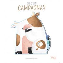 Chi C'è In Campagna? Libro Sonoro. Ediz. A Colori (Vol.)