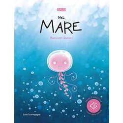 Nel Mare. Racconti Sonori. Nuova Ediz.