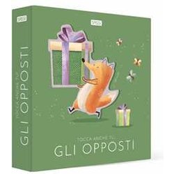 Gli Opposti. Tocca Anche Tu! Ediz. A Colori Gli Opposti. Tocca Anche Tu! Ediz. A Colori