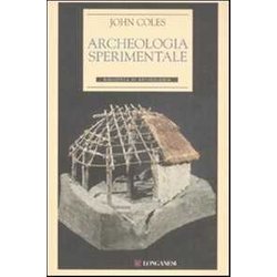 Archeologia Sperimentale Archeologia Sperimentale