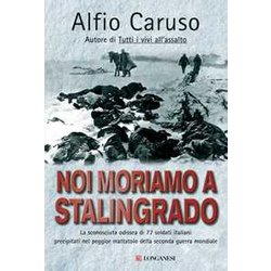 Noi Moriamo A Stalingrado Noi Moriamo A Stalingrado