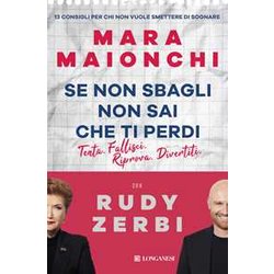 Se Non Sbagli Non Sai Che Ti Perdi. Tenta, Fallisci, Riprova, Divertiti. 13 Consigli Per Chi Non Vuole Smettere Di Sognare Se Non Sbagli Non Sai Che Ti Perdi. Tenta, Fallisci, Riprova, Divertiti. 13 Consigli Per Chi Non Vuole Smettere Di Sognare