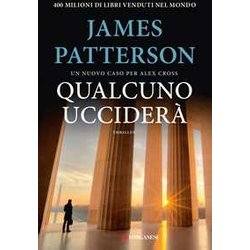 Qualcuno Ucciderà . Un Nuovo Caso Per Alex Cross