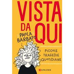 Vista Da Qui. Piccole Tragedie Quotidiane Vista Da Qui. Piccole Tragedie Quotidiane