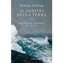 Ai Confini Della Terra. La Grande Trilogia Del Mare Ai Confini Della Terra. La Grande Trilogia Del Mare