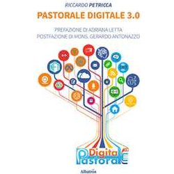 Pastorale Digitale 3.0 Pastorale Digitale 3.0