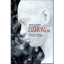 Interno Giapponese. Tracce Di Dialogo Tra Oriente E Occidente Interno Giapponese. Tracce Di Dialogo Tra Oriente E Occidente