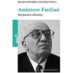 Amintore Fanfani. Dal Pensiero All’Azione