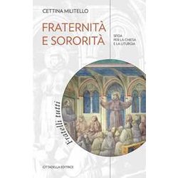 Fraternità E Sororità . Sfida Per La Chiesa E La Liturgia Fraternità E Sororità . Sfida Per La Chiesa E La Liturgia