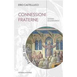 Connessioni Fraterne. L’Istanza Ecclesiologica Connessioni Fraterne. L’Istanza Ecclesiologica