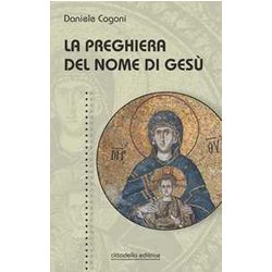 La Preghiera Del Nome Di Gesù La Preghiera Del Nome Di Gesù