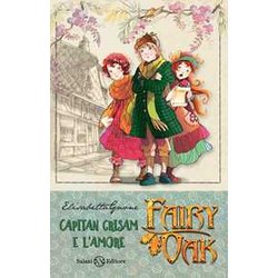 Capitan Grisam E L'amore. Fairy Oak. Nuova Ediz. (Vol. 4)