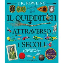Il Quidditch Attraverso I Secoli. Kennilworthy Whisp. Ediz. A Colori Il Quidditch Attraverso I Secoli. Kennilworthy Whisp. Ediz. A Colori